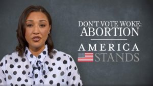 Don’t Vote Woke: Abortion